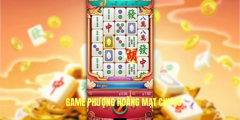 Game Phượng Hoàng Mạt Chược thưởng khủng